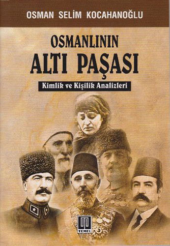 Osmanlının Altı Paşası