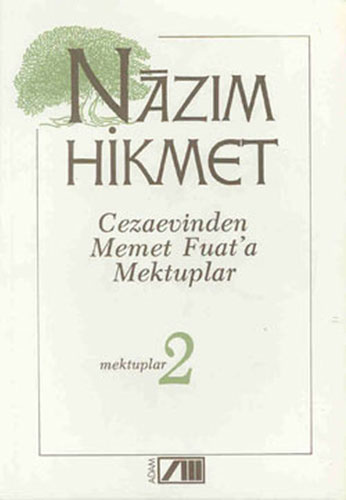 Cezaevinden Memet Fuat'A Mektuplar 2 Cezaevinden Memet Fuat'A Mektuplar 2