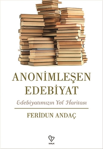 Anonimleşen Edebiyat Anonimleşen Edebiyat