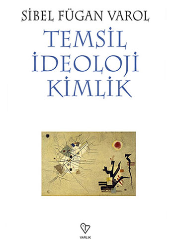 Temsil İdeoloji Kimlik