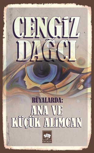 Rüyalarda: Ana Ve Küçük Alimcan Rüyalarda: Ana Ve Küçük Alimcan