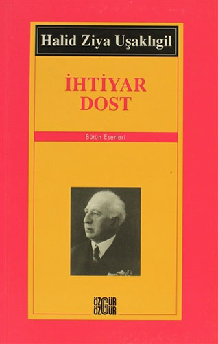İhtiyar Dost İhtiyar Dost