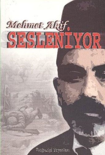 Mehmet Akif Sesleniyor Mehmet Akif Sesleniyor