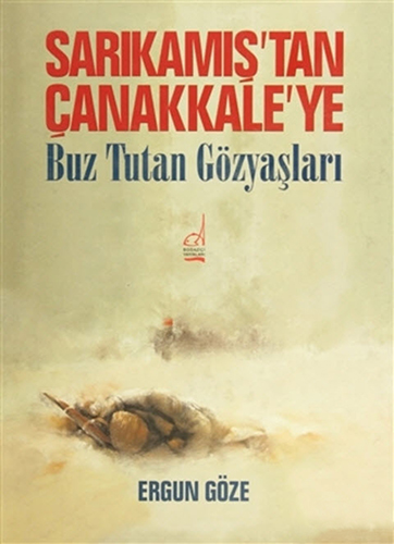 Sarıkamış'tan Çanakkale'ye