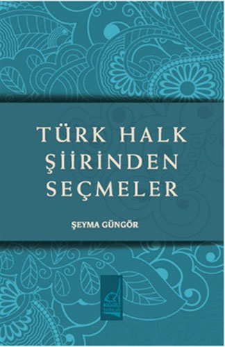 Türk Halk Şiirinden Seçmeler Türk Halk Şiirinden Seçmeler