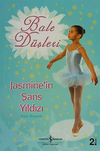 Bale Düşleri Jasminein Şans Yıldızı Bale Düşleri Jasminein Şans Yıldızı