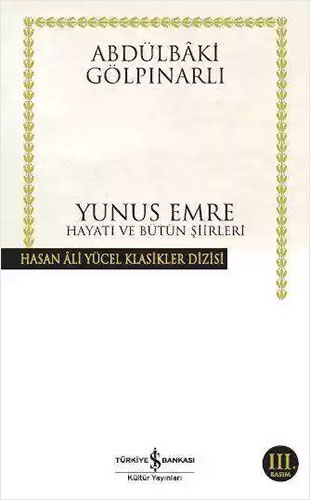 Yunus Emre Hayatı Ve Bütün Şiirleri Ciltli Yunus Emre Hayatı Ve Bütün Şiirleri Ciltli