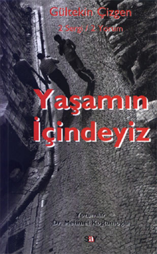 Yaşamın İçindeyiz