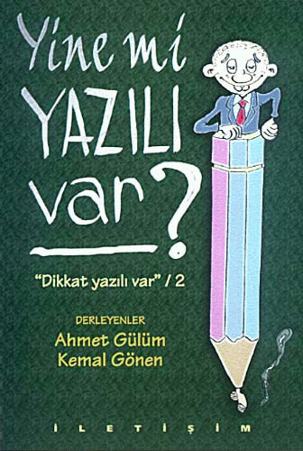 Yine Mi Yazılı Var Dikkat Yaz. Var 2 Yine Mi Yazılı Var Dikkat Yaz. Var 2