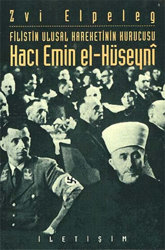  Filistin Ulusal Hareketinin Kurucusu Hacı Emin El-Hüseyni