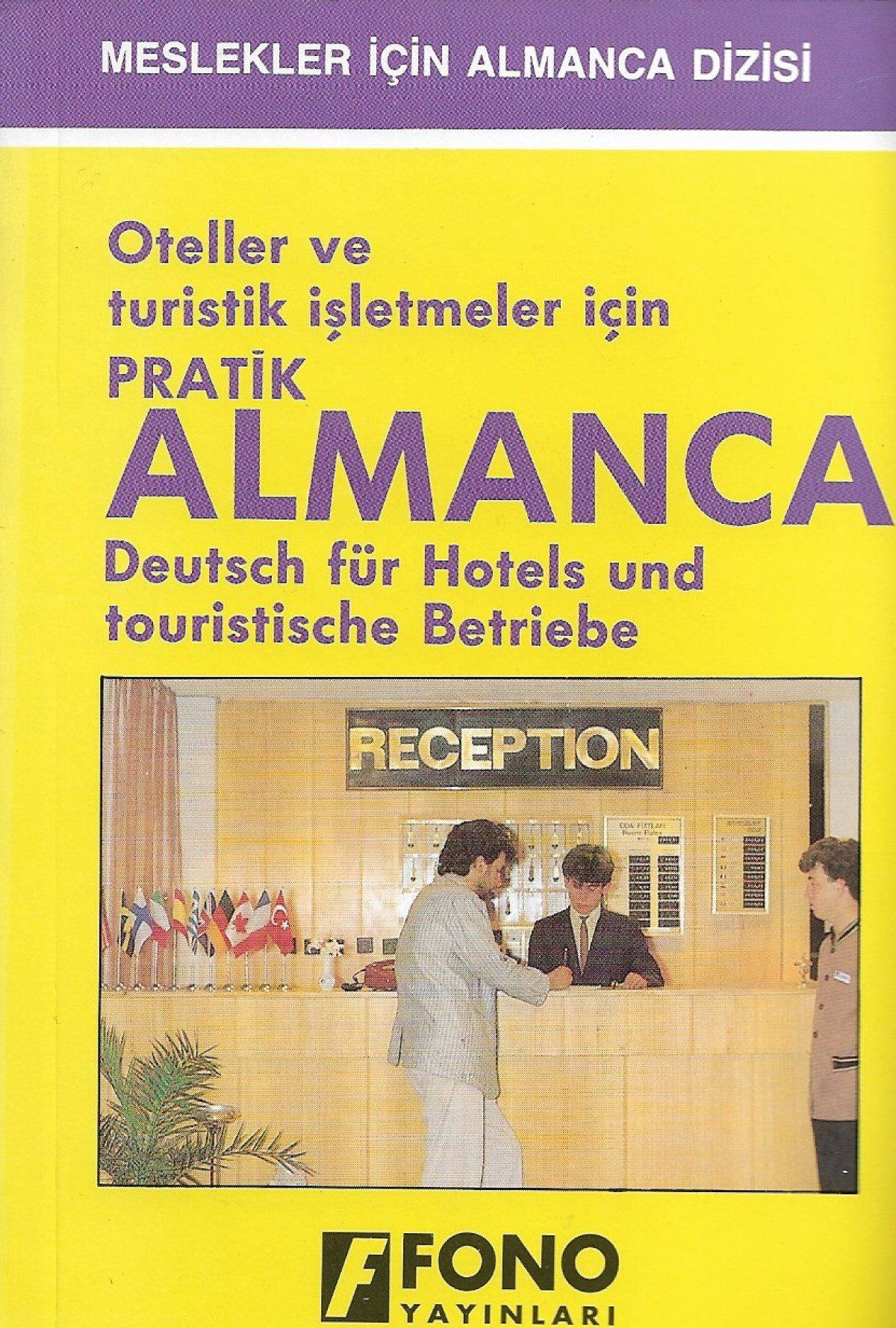 Oteller Ve Turistik İşletmeler İçin Pratik Almanca