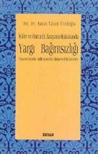 İslam ve Osmanlı Anayasa Hukukunda Yargı Bağımsızlığı 