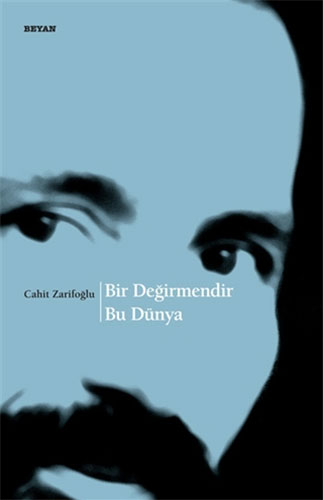 Bir Değirmendir Bu Dünya Bir Değirmendir Bu Dünya