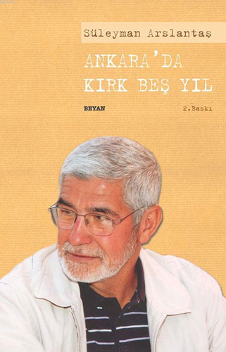 Ankara’Da Kırk Beş Yıl Ankara’Da Kırk Beş Yıl