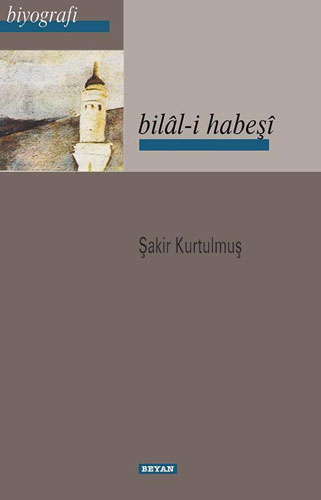 Bilal-İ Habeşi Bilal-İ Habeşi