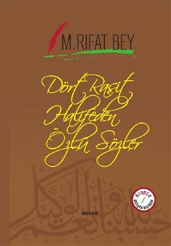 Dört Raşit Halifeden Özlü Sözler (Ciltli) Dört Raşit Halifeden Özlü Sözler (Ciltli)