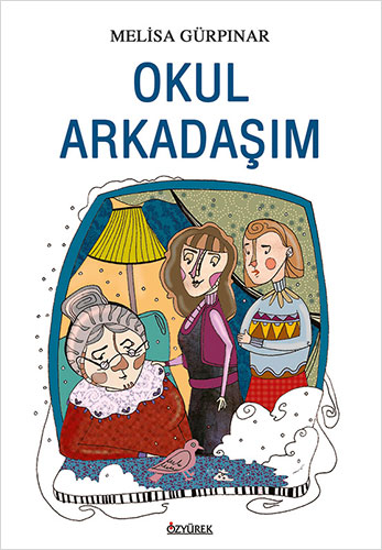Okul Arkadaşım Okul Arkadaşım