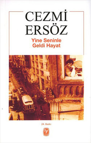 Yine Seninle Geldi Hayat Yine Seninle Geldi Hayat