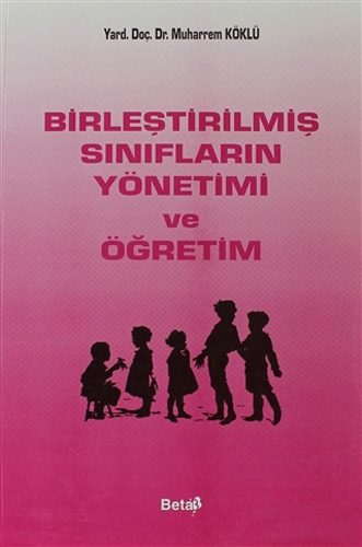 Birleştirilmiş Sınıfların Yönetimi ve Öğretim
