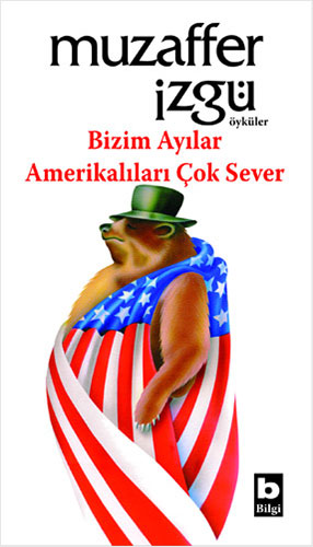 Bizim Ayılar Amerikalıları Çok Sever Bizim Ayılar Amerikalıları Çok Sever