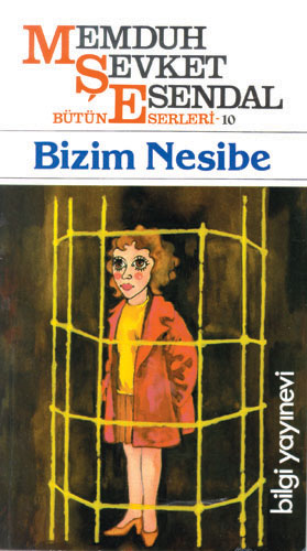 Bütün Eserleri 10 - Bizim Nesibe Bütün Eserleri 10 - Bizim Nesibe