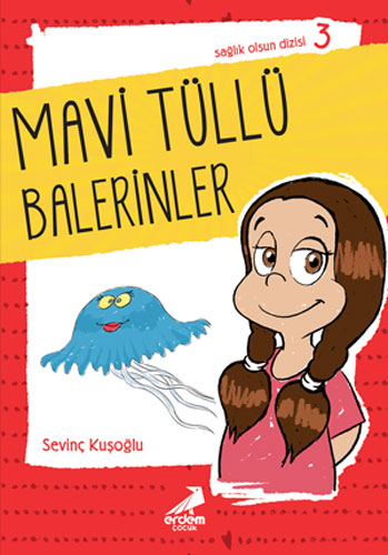 Sağlık Olsun Dizisi 3 - Mavi Tüllü Balerinler