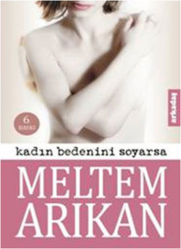 Kadın Bedenini Soyarsa Kadın Bedenini Soyarsa