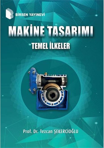 Makine Tasarımı Temel İlkeler