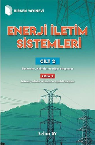 Enerji İletim Sistemleri - Cilt 2 Kısım 2