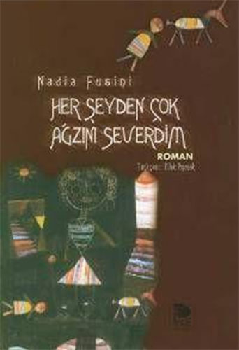 Her Şeyden Çok Ağzını Severdim Her Şeyden Çok Ağzını Severdim