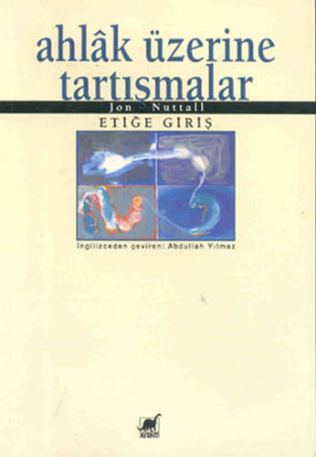 Ahlâk Üzerine Tartışmalar