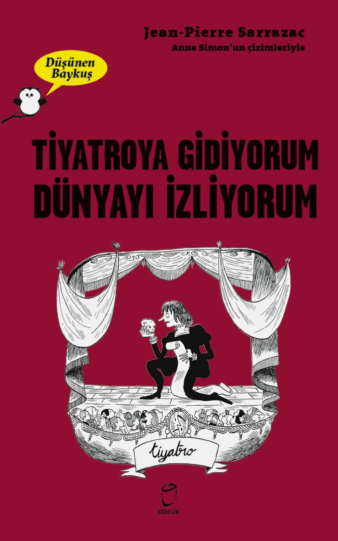 Tiyatroya Gidiyorum Dünyayı İzliyorum – Düşünen Baykuş