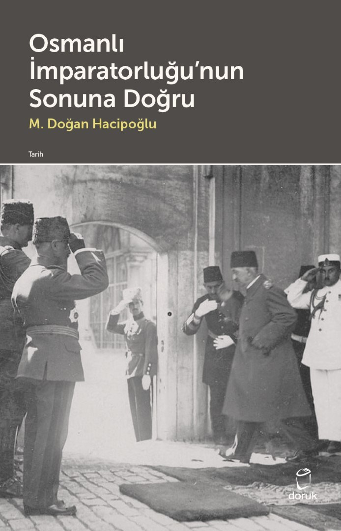 Osmanlı İmparatorluğu’nun Sonuna Doğru