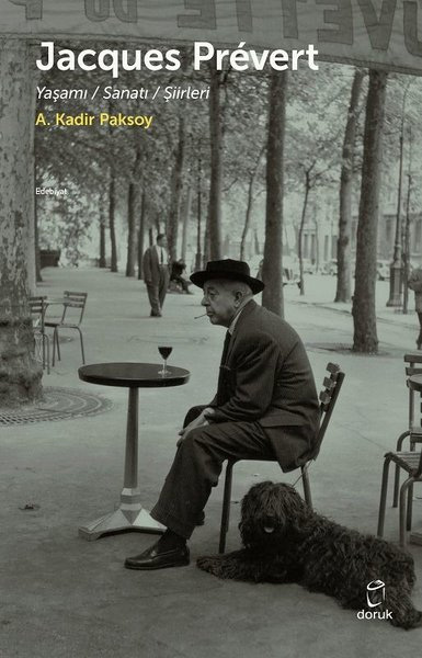 Jacques Prevert - Yaşamı - Sanatı - Şiirleri