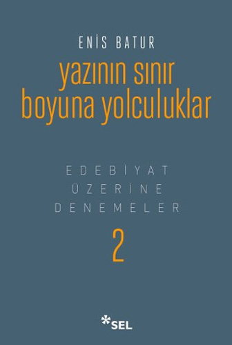 Yazının Sınır Boyuna Yolculuklar (Ciltli) Yazının Sınır Boyuna Yolculuklar (Ciltli)