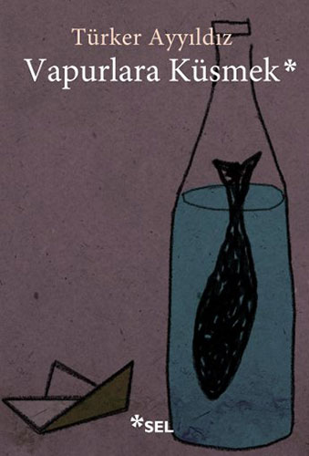 Vapurlara Küsmek Vapurlara Küsmek