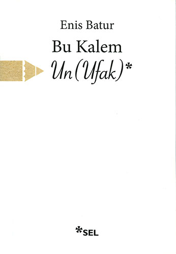 Bu Kalem Un(Ufak) Bu Kalem Un(Ufak)