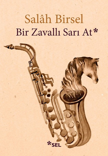 Bir Zavallı Sarı At Bir Zavallı Sarı At