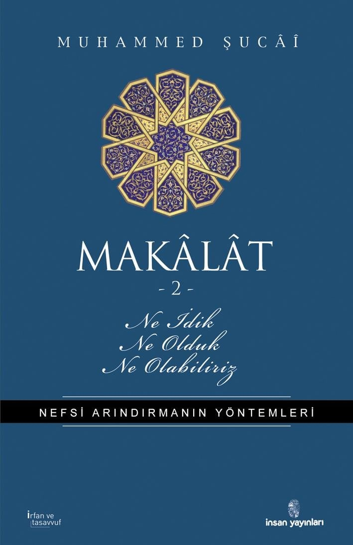 Makalat 2 - Ne İdik, Ne Olduk, Ne Olabiliriz