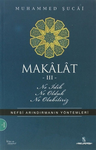 Makalat -3- Ne İdik, Ne Olduk, Ne Olabiliriz