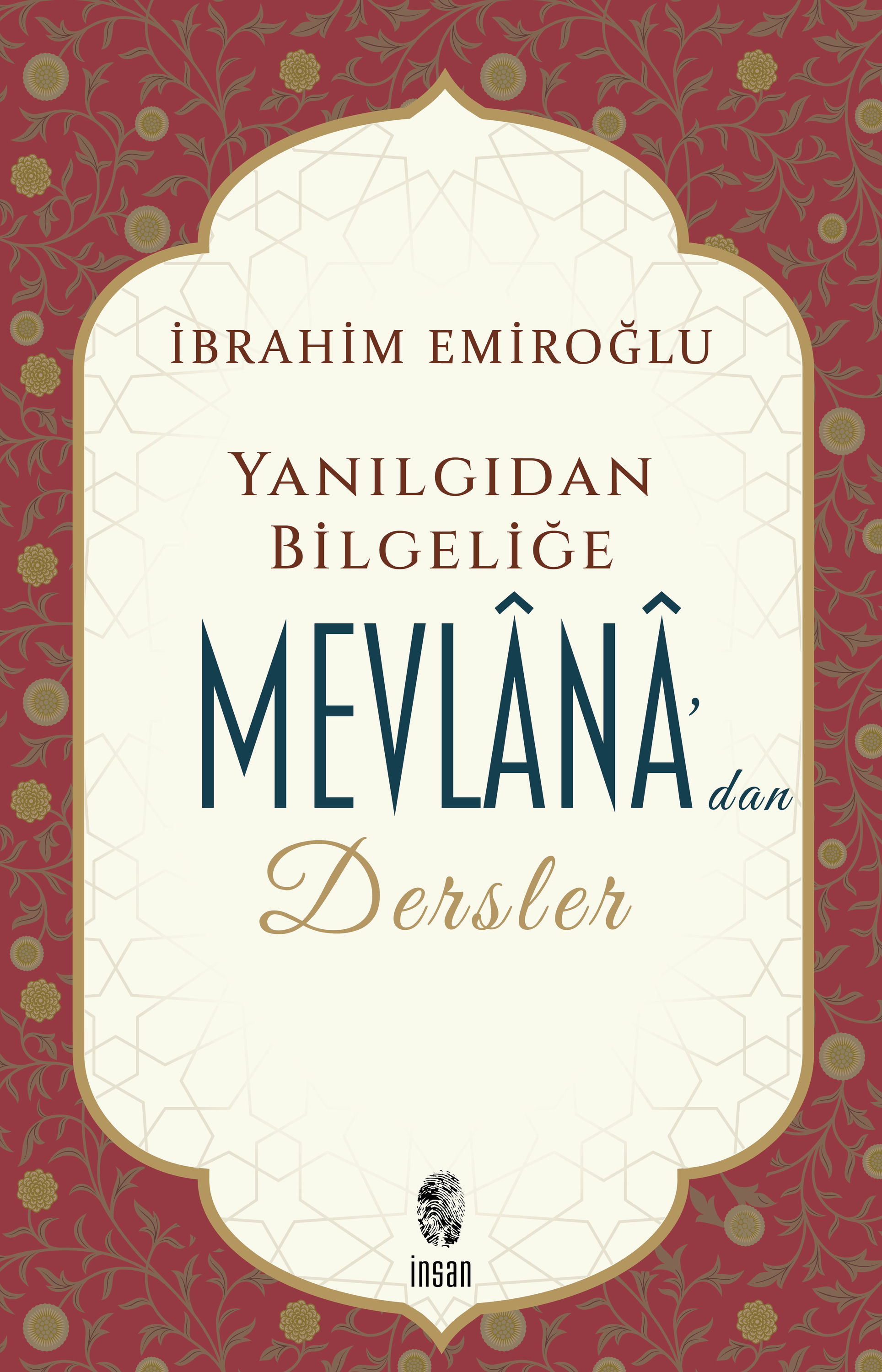 Yanlış Düşünce ve Davranış Karşısında Mevlana