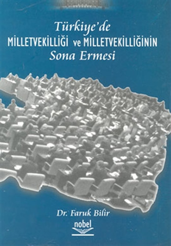 Türkiye’de Milletvekilliği ve Milletvekilliğinin Sona Ermesi