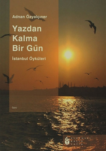 Yazdan Kalma Bir Gün Yazdan Kalma Bir Gün