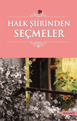 Halk Şiirinden Seçmeler Halk Şiirinden Seçmeler