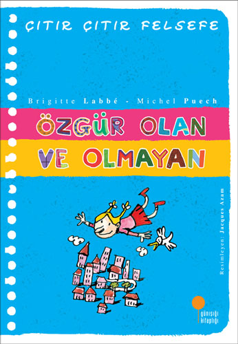 Çıtır Çıtır Felsefe 9 - Özgür Olan ve Olmayan