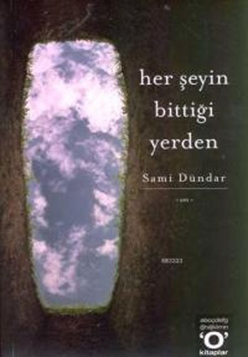 Her Şeyin Bittiği Yerden Her Şeyin Bittiği Yerden