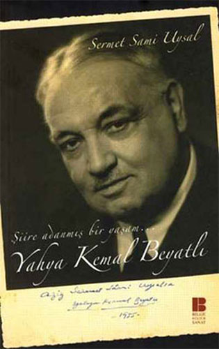 Şiire Adanmış Bir Yaşam - Yahya Kemal Beyatlı