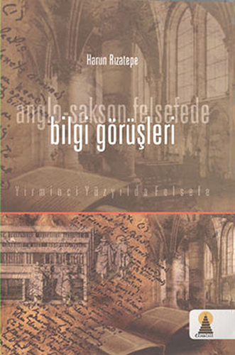 Anglo-Sakson Felsefede Bilgi Görüşleri