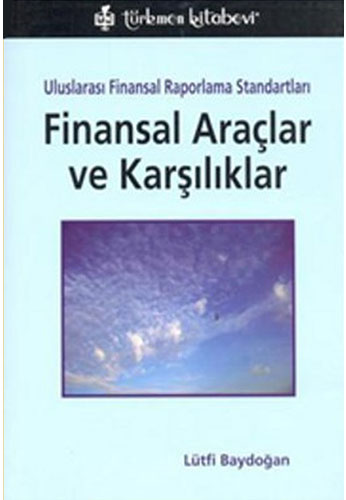 Finansal Araçlar ve Karşılıklar