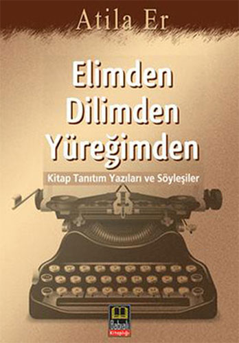 Elimden Dilimden Yüreğimden Elimden Dilimden Yüreğimden